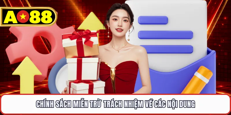 Chính sách miễn trừ trách nhiệm về các nội dung