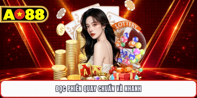 Đọc phiên quay chuẩn và nhanh